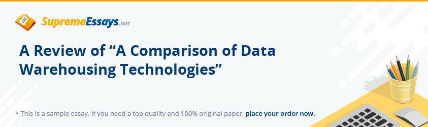 A Review of “A Comparison of Data Warehousing Technologies”