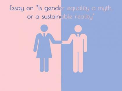 Gender Equality: A Myth or Sustainable Reality?